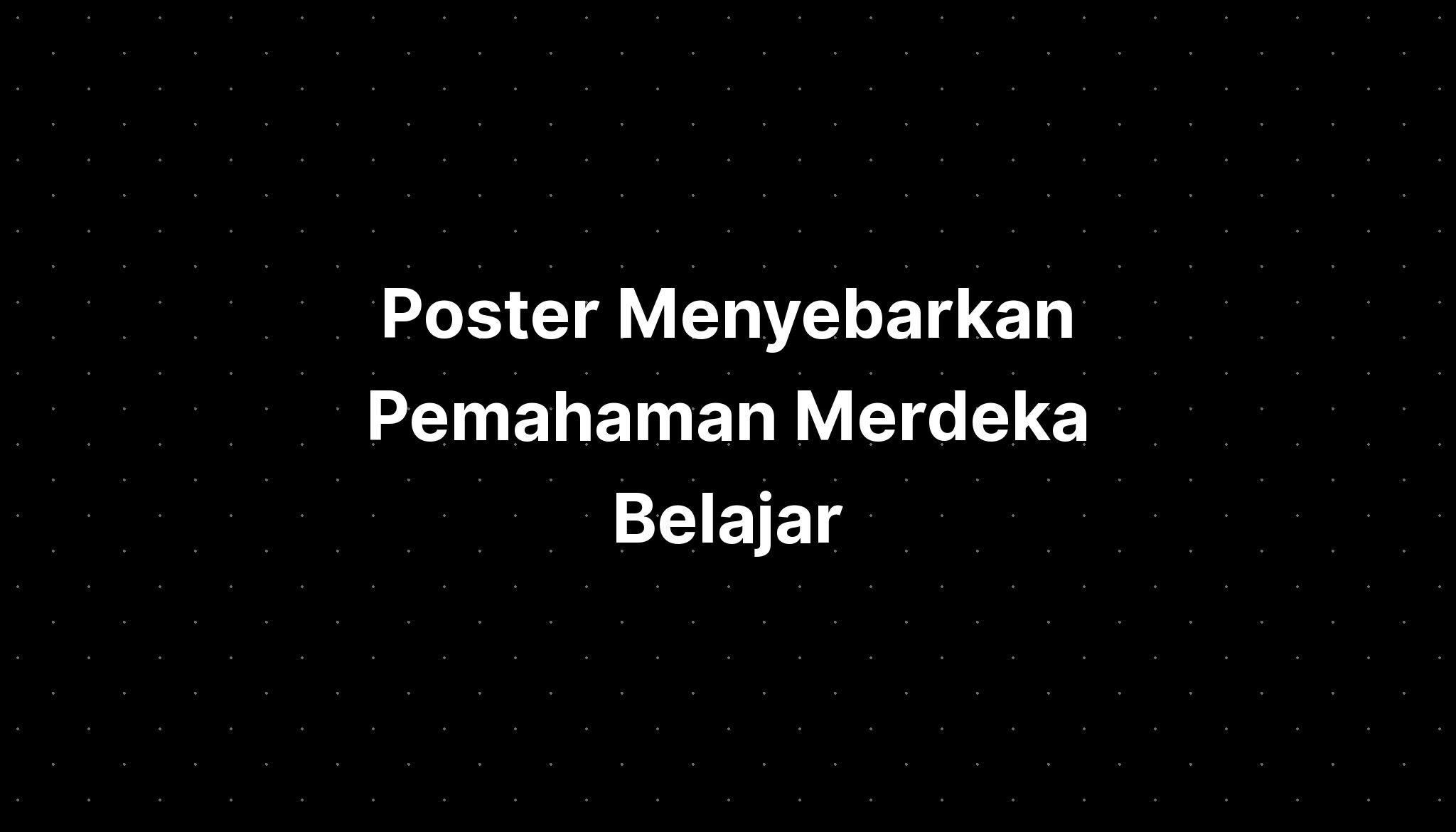 Poster Menyebarkan Pemahaman Merdeka Belajar Imagesee